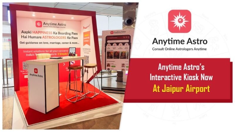 Anytime Astro Unveils An Innovative Astrology Kiosk At Jaipur Airport, Bringing Personalized Astrological Insights On The Go!