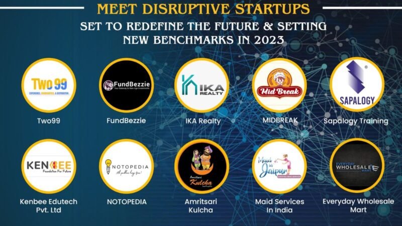 Meet Disruptive Startups Set to Redefine the Future & Setting New Benchmarks in 2023