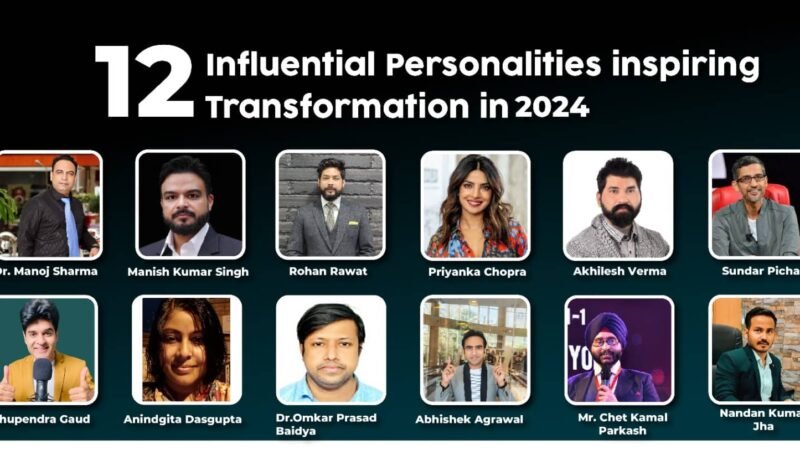 Meet 12 Influential Personalities inspiring Transformation in 2024