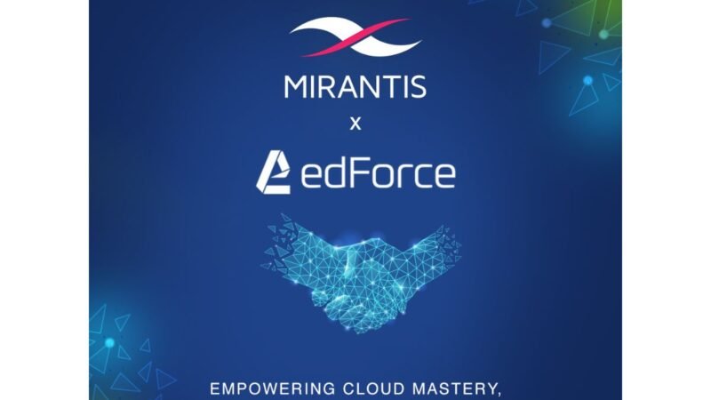 Mirantis Partners with edForce to Revolutionize Cloud-Native Training and Certification Solutions