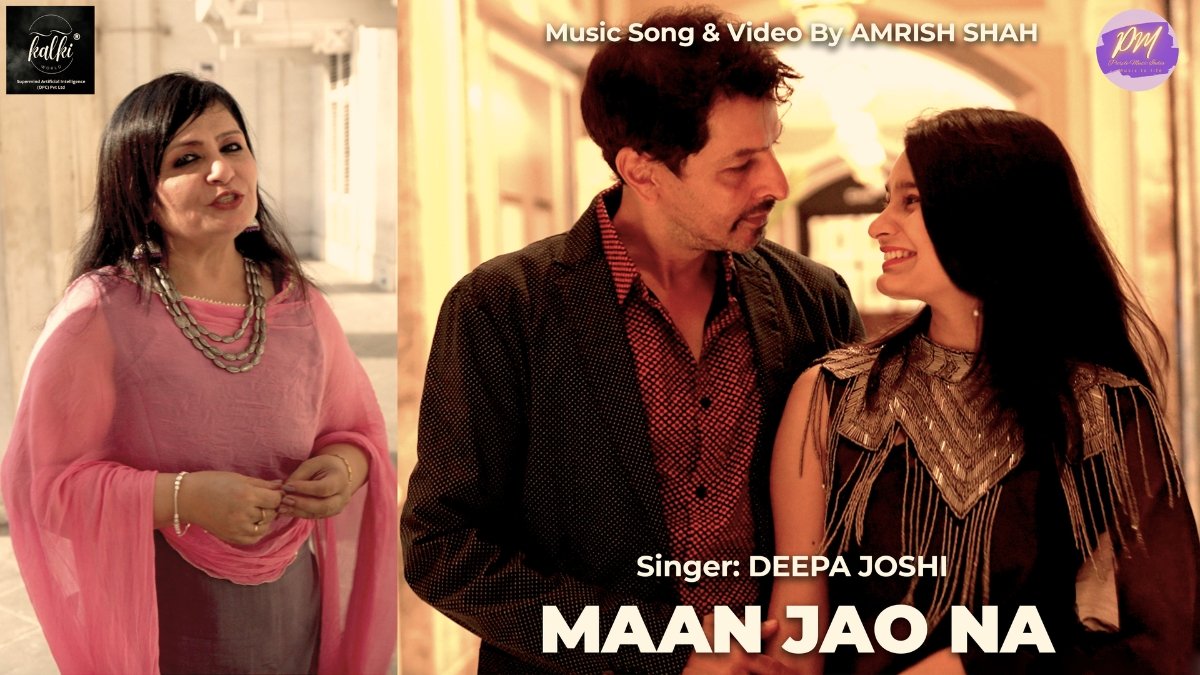 New Original Song ‘Maan Jao Na’ Sung by Deepa Joshi and Produced by Amrish Shah Celebrates Music