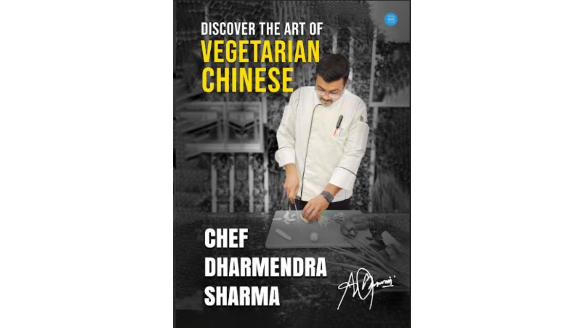 Discover the Art of Vegetarian Chinese, Chef Dharmendra Sharma