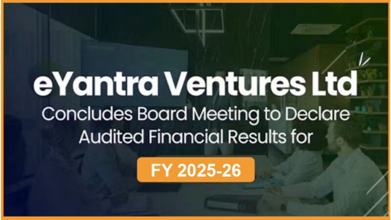 eYantra Ventures Limited Reports FY26 Annual Results