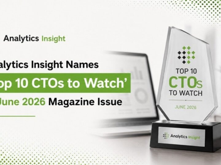 Analytics Insight Names ‘Top 10 CTOs to Watch’ in June 2026 Magazine Issue