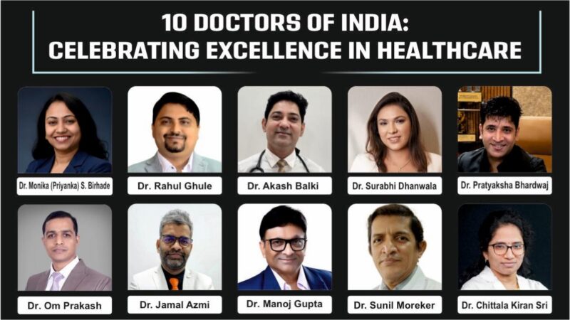 10 Doctors of India: Celebrating Excellence In Healthcare
