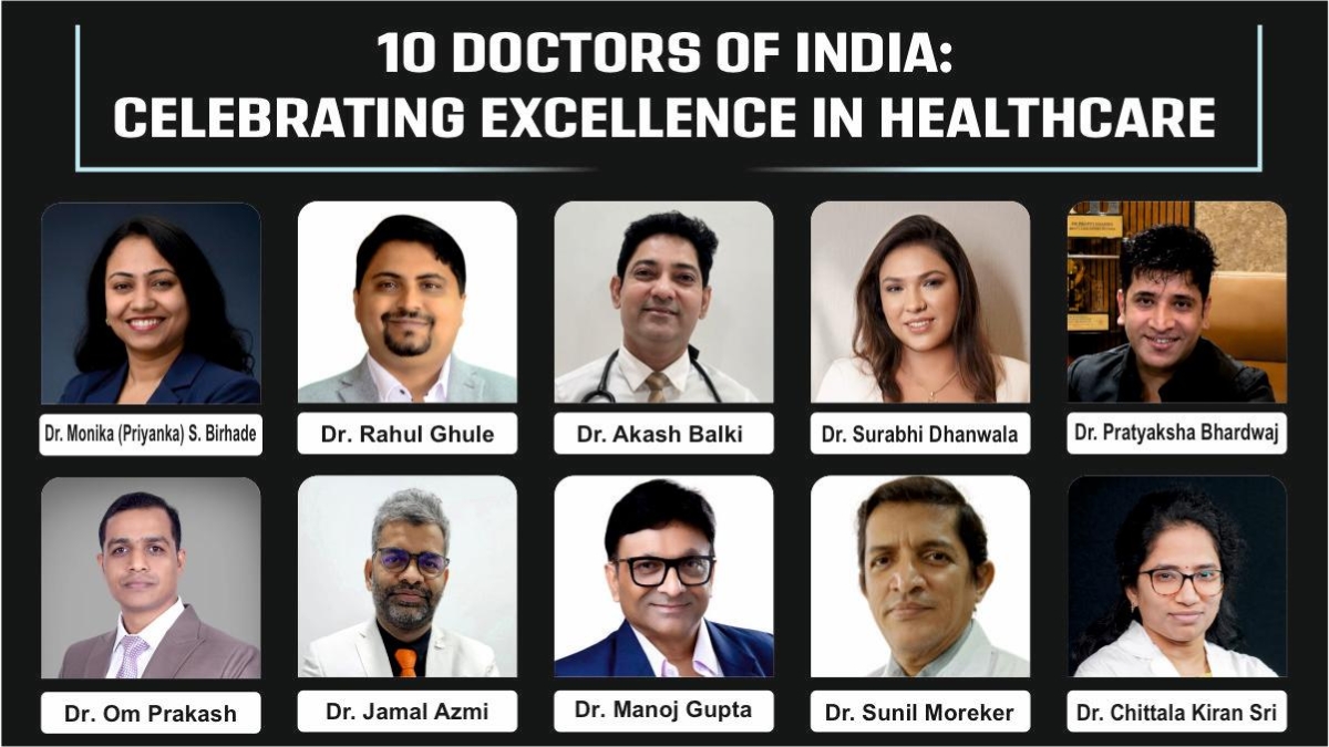 10 Doctors of India: Celebrating Excellence In Healthcare
