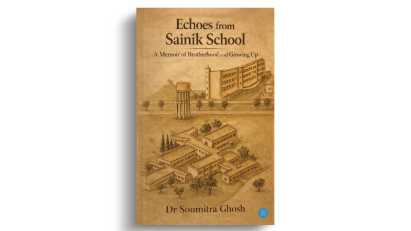 Dr. Soumitra Ghosh’s Echoes from Sainik School Revisits Brotherhood, Discipline, and the Journey of Growing Up