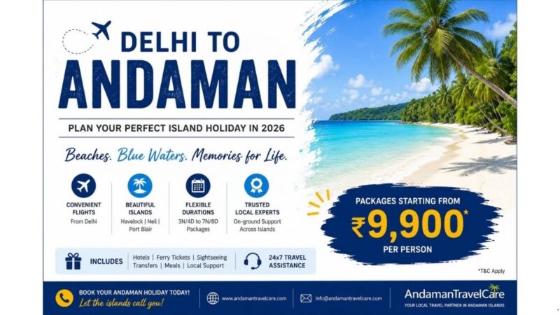 Delhi to Andaman: A Simple Guide to Planning Your Island Holiday in 2026