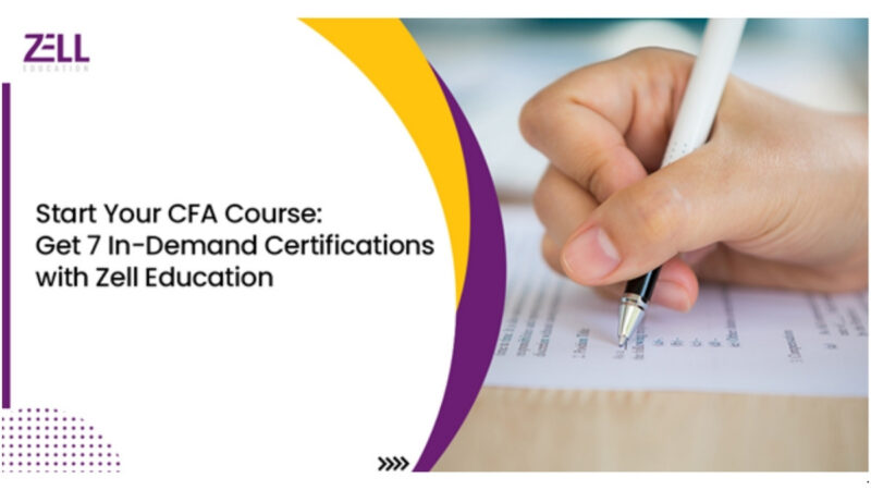 Zell Education Provides 7 Industry-Focused Certifications Alongside Its CFA Programme