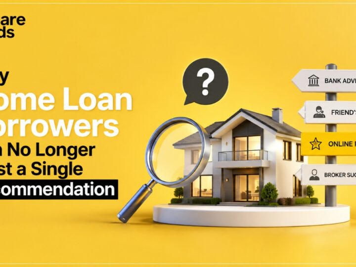 Why Home Loan Borrowers Can No Longer Trust a Single Recommendation